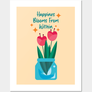 Happiness Blooms From Within Posters and Art